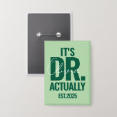 Modern Custom Dr. Name Date Dark Green Button (Voorkant / Achterkant)