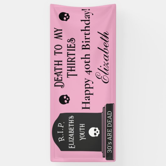 Modern Death to My 30s Pink 40th Birthday Party Spandoek (Verticaal)