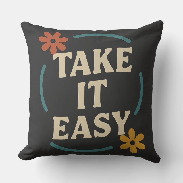 Modern design met de slogan Take It Easy - een ron Kussen (Voorkant)