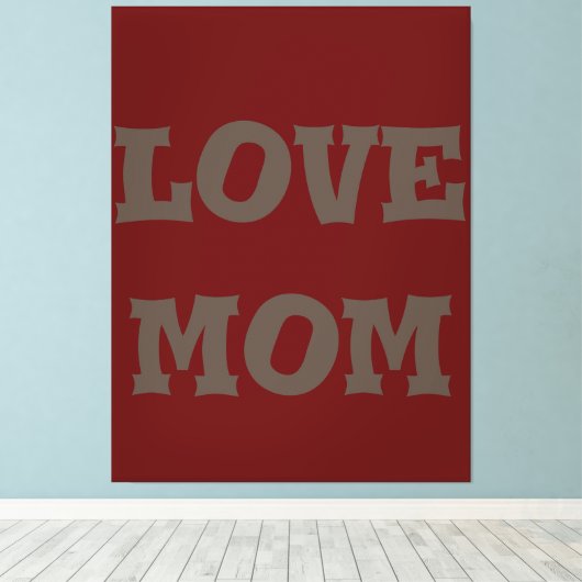 Modern elegant_brown_deep_red_love mamma_design canvas afdruk (Insitu (Houten vloer))