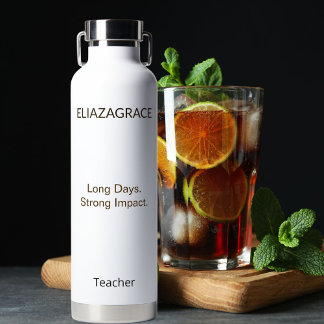 Modern Elegant Classic Custom Teacher Long Day Waterfles