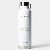 Modern Elegant Classic Custom Teacher Long Day Waterfles (Voorkant)