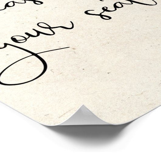 Modern Elegant Please Find Your Seat Script Sign Poster (Hoek)