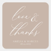Modern Elegant Script Taupe Liefde & Bedankt Vierkante Sticker (Voorkant)