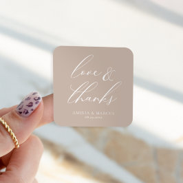Modern Elegant Script Taupe Liefde & Bedankt Vierkante Sticker