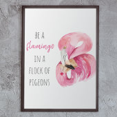 Modern Exotic Pink Watercolor Flamingo With Quote Poster