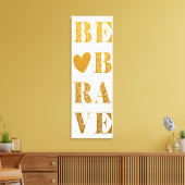 Modern Faux Gold en White zijn moedig met hart Canvas Afdruk (Insitu (Woonkamer))