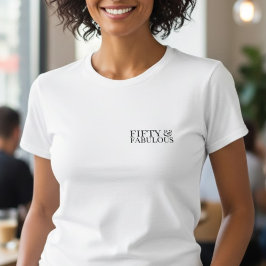 Modern Fifty and Fabulous Bold 50th T-shirt