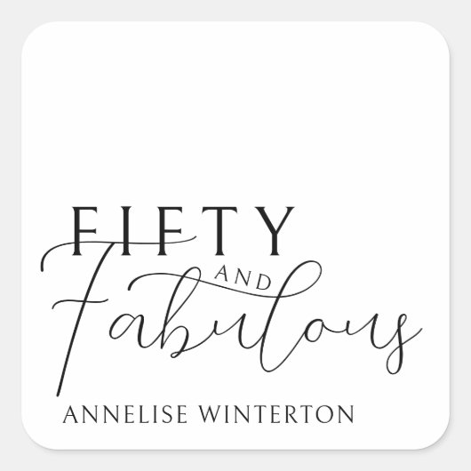 Modern Fifty and Fabulous Script 50th Birthday Vierkante Sticker (Voorkant)