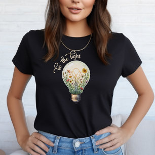 Modern Floral Be the Light Positive Faith Quote T-shirt