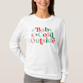 Modern Font Boho Baby Het is koud buiten Kerstmis T-shirt