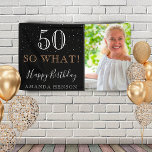 Modern Funny 50 So What 50th Birthday Photo Spandoek<br><div class="desc">Modern Funny 50 So What 50th Birthday Photo Party Banner. Great sign for the 50th birthday party with a custom photo, inspirational and funny quote 50 so what and text in trendy script with a name. The background is black and the text is in white and golden colors. Personalize the...</div>