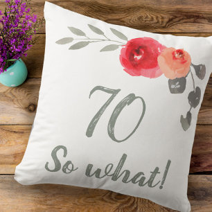 Modern Funny 70, wat 70ste verjaardag Floral Kussen