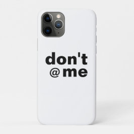 Modern Funny Gezegde Don't @ Me Zwart Hoesje-Mate Case-Mate iPhone Case