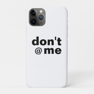 Modern Funny Gezegde Don't @ Me Zwart Hoesje-Mate Case-Mate iPhone Case