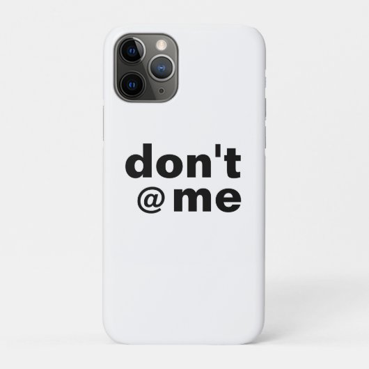 Modern Funny Gezegde Don't @ Me Zwart Hoesje-Mate Case-Mate iPhone Case (Achterkant)
