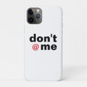 Modern Funny Gezegde Don't @ Me Zwart Rood Case-Mate iPhone Case (Achterkant)