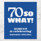 Modern Funny Quote Typography Blue 70th Birthday Wijn Etiket (Enkel label)