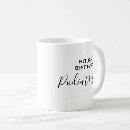 Modern Future Best Ever Podiatrist Koffiemok (Voorkant rechts)