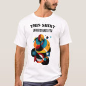 Modern Geometric Art – Abstract Intelligent Humor T-shirt (Voorkant)