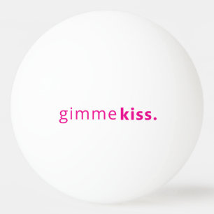 Modern Gimme Kus Typografie Roze Tekst Pingpongbal