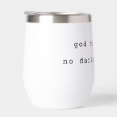 Modern God is Light Stainless Steel Wine Tumbler (Rechts)