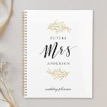 Modern Gold Foliage Future Mrs Wedding Planner<br><div class="desc">Aangepast ontworpen notitieboek voor bruiloft met 'toekomstig Mrs.' moderne handkalligrafie met goudfolieontwerp.</div>