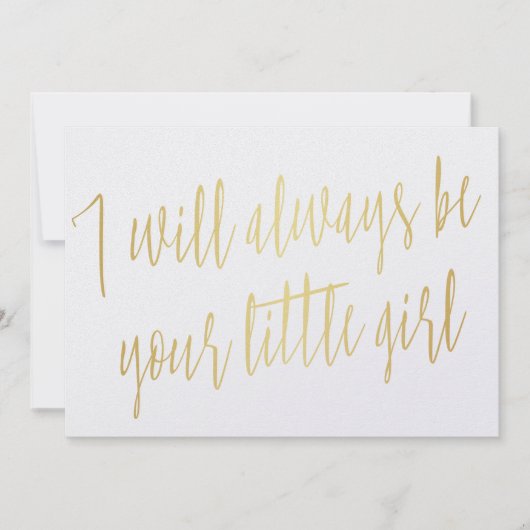 Modern Gold "Ik zal altijd je kleine meisje zijn" Kaart (Voorkant)