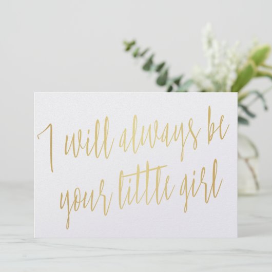 Modern Gold "Ik zal altijd je kleine meisje zijn" Kaart (Staand voorkant)