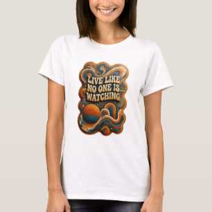 Modern Goud LIVE LIKE NO ONE IS WATCHING Print T-shirt