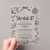 Modern Hand Drawn She did it Graduation Party Acryl Uitnodigingen (Insitu (Draagbaar))