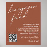 Modern Honeymoon Fund QR Code Terracotta Sign Poster<br><div class="desc">Dit collectie kenmerkt een elegante, moderne, handgeschreven doopvont aan de zeer belangrijke woorden en de zinnen van de creëer. In dit stuk, lezen de grafische typografische bekledingen "honeymoon fonds" in het grote kopbalgebied en "met liefde en dankbaarheid" voor uw namen. Gebruik de velden sjabloon om uw persoonlijke dankbaarheid en namen...</div>