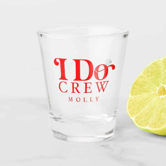 Modern I Do Crew Bold Red Bridesmaid Shot Glas (Voorkant)