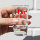 Modern I Do Crew Bold Red Bridesmaid Shot Glas
