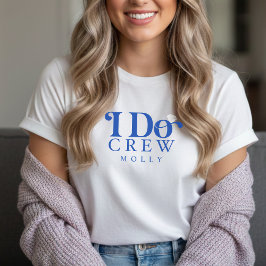 Modern I Do Crew Cobalt Blue Bridesmaid Tri-Blend Shirt