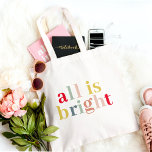 Modern kleurrijk alles is helder | Happy Holiday Tote Bag<br><div class="desc">Omarm de feestelijke sfeer en spreid feestvreugde uit met ons prachtige "All Is Bright" collectie! Of u nu de hallen aan het decken bent of warme wensen uitzendt, onze moderne en kleurrijke vakantieproducten zijn perfect om dit vrolijke seizoen te vieren. Verspreid de vakantiedrang met ons "All Is Bright" collectie op...</div>