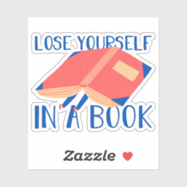 Modern leescitaat Verlies jezelf in een boek Sticker