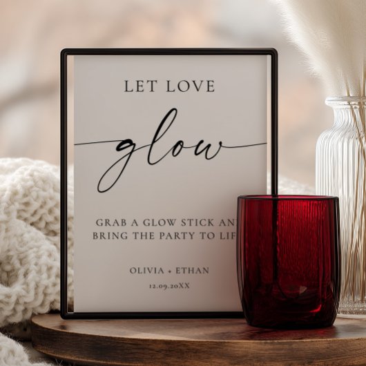 Modern Let Love Glow Wedding Sign Poster