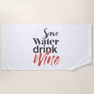 Modern, leuk, creatief, grappig Save Water Drink W Strandlaken