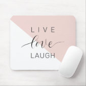 Modern Live Love Laugh Positive Motivation Quote Muismat (Met muis)
