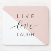 Modern Live Love Laugh Positive Motivation Quote Muismat (Voorkant)