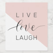 Modern Live Love Laugh Positive Motivation Quote Wijn Etiket (Enkel label)