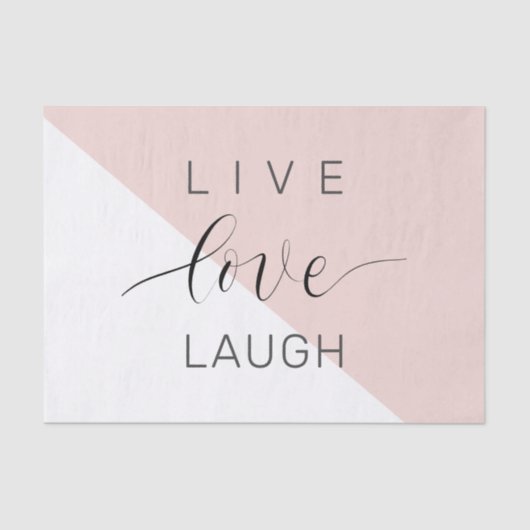 Modern Live Love Laught Positive Motivation Quote Tissuepapier (Voorkant)