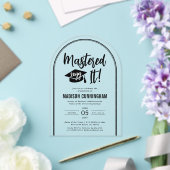 Modern Mastered It Master's Degree Graduation  Acryl Uitnodigingen (Insitu (Huwelijk))