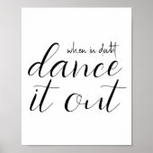 Modern Minimaal Als je twijfelt, dans het uit Quot Poster (Voorkant)