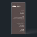 Modern Minimalist Brown Wedding Tall Template Menu<br><div class="desc">This wedding menu in brown features clean typography and a neutral color palette that works with many wedding themes. Personalize the menu items to match your reception meal and course selections. A simple, stylish option for wedding table settings and place settings. Designed to coordinate easily with modern and minimalist wedding...</div>