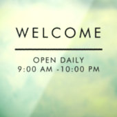 Modern minimalistisch Welkom, dagelijks geopend Raamsticker (Vel 3)