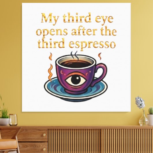 Modern Mystic Coffee Art My third eye collection Canvas Afdruk (Insitu (Woonkamer))