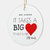 Modern 'neemt een groot hart' lerarenwaardering keramisch ornament (Links)