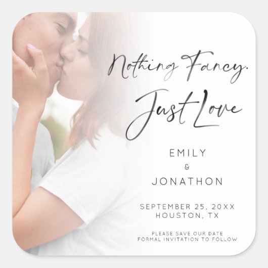 Modern Nothing Fancy Just Love Photo Save the Date Vierkante Sticker (Voorkant)
